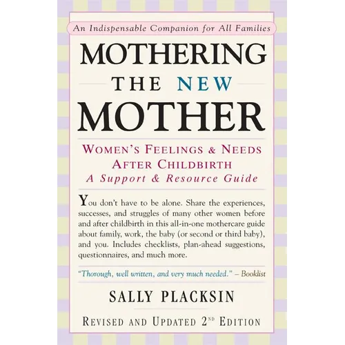 Mothering the New Mother: Women's Feelings & Needs After Childbirth: A Support and Resource Guide - Paperback
