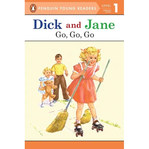 Dick and Jane Go, Go, Go (Penguin Young Reader Level 1) - Paperback
