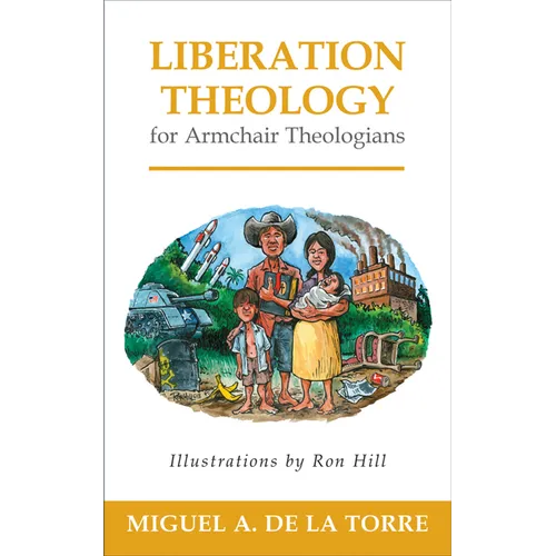 Liberation Theology for Armchair Theologians - Paperback