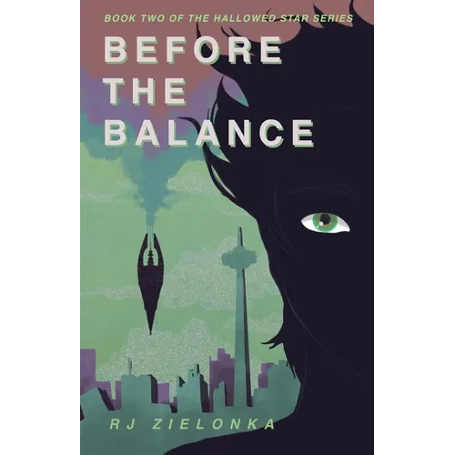 Before the Balance: Book 2 of The Hallowed Star Series - Paperback