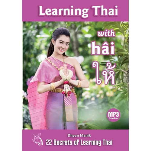 Learning Thai with hâi ให้: 22 Secrets of Learning Thai - Paperback