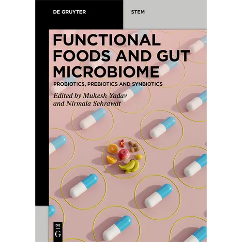 Functional Foods and Gut Microbiome: Probiotics, Prebiotics, and Synbiotics - Paperback