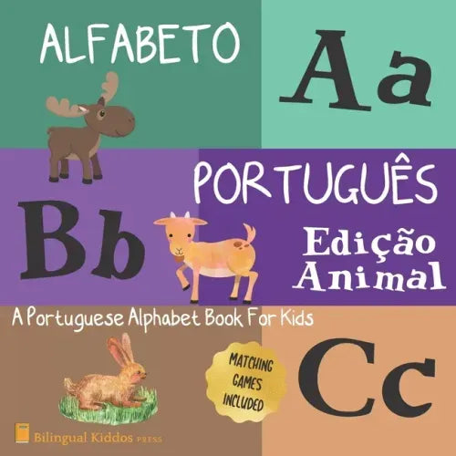 Alfabeto Portugues: Edicao Animal: A Portuguese Alphabet Book For Kids: Animal Edition: Language Learning Book For Babies Ages 1 - 3: Matc - Paperback