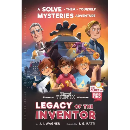 Legacy of the Inventor: A Timmi Tobbson Children's Adventure Book - Paperback