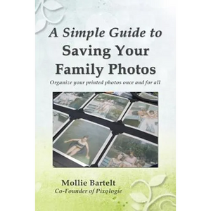 A Simple Guide to Saving Your Family Photos - Paperback