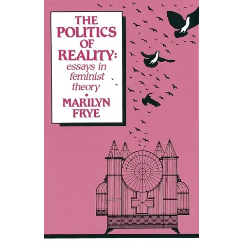 Politics of Reality: Essays in Feminist Theory - Paperback