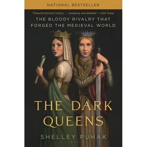 The Dark Queens: The Bloody Rivalry That Forged the Medieval World - Paperback