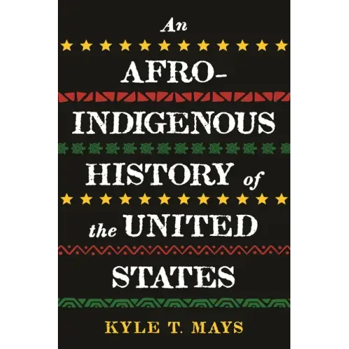 An Afro-Indigenous History of the United States - Paperback