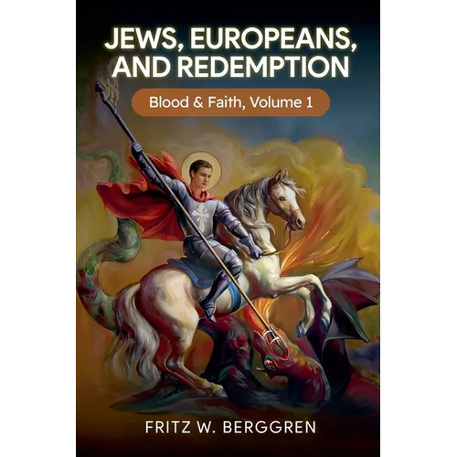 Jews, Europeans, and Redemption: Blood and Faith Volume 1 - Paperback