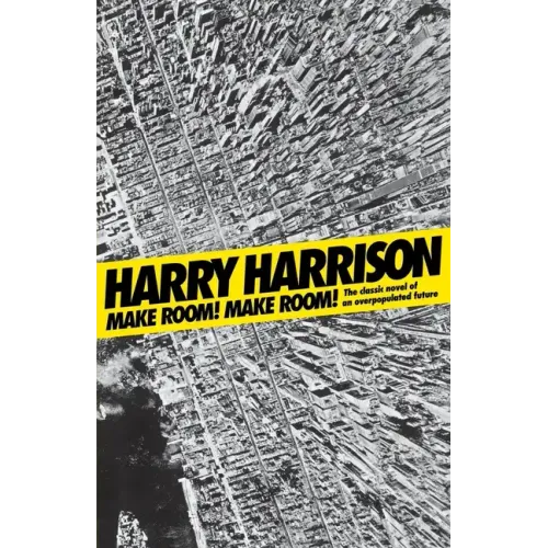Make Room! Make Room!: The Classic Novel of an Overpopulated Future - Paperback