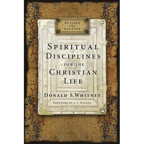 Spiritual Disciplines for the Christian Life - Paperback
