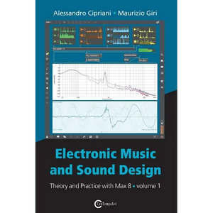 Electronic Music and Sound Design - Theory and Practice with Max 8 - Volume 1 (Fourth Edition) - Paperback