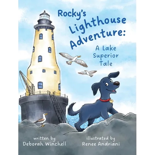 Rocky's Lighthouse Adventure: A Lake Superior Tale - Hardcover