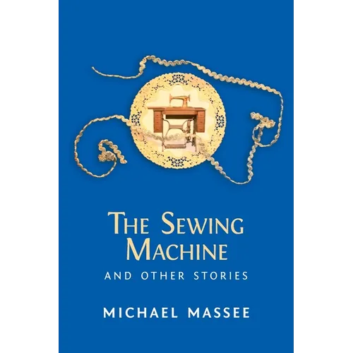 The Sewing Machine and Other Stories - Paperback
