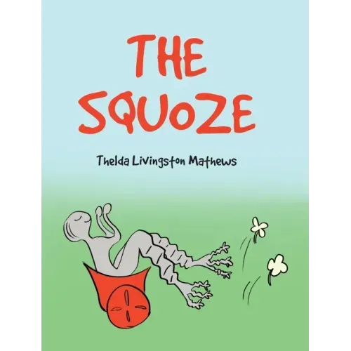 The Squoze - Hardcover