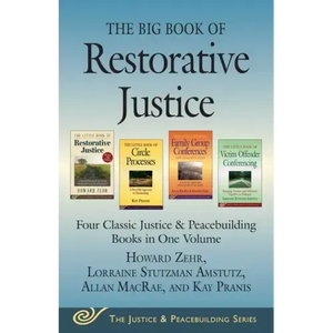 The Big Book of Restorative Justice: Four Classic Justice & Peacebuilding Books in One Volume - Paperback