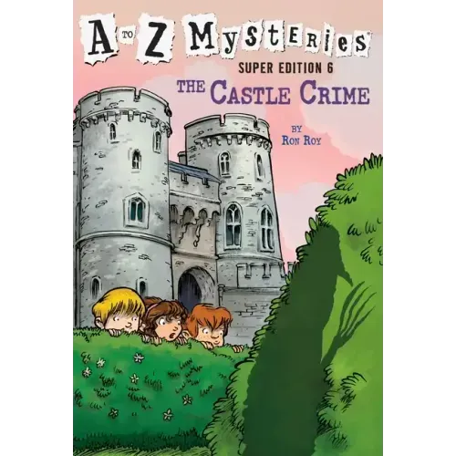 A to Z Mysteries Super Edition #6: The Castle Crime - Paperback