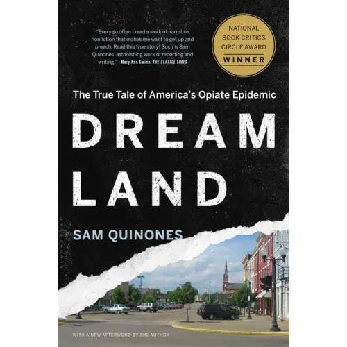 Dreamland: The True Tale of America's Opiate Epidemic - Paperback