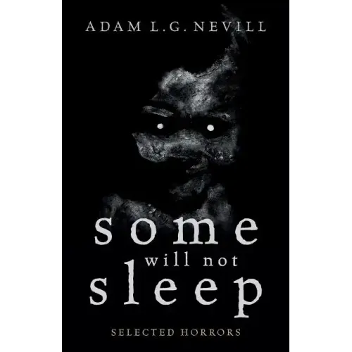 Some Will Not Sleep: Selected Horrors - Paperback