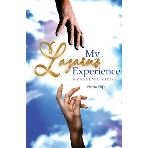 My Lazarus Experience A Pandemic Miracle - Paperback