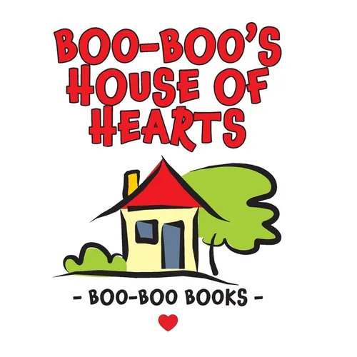 Boo-Boo's House of Hearts - Hardcover