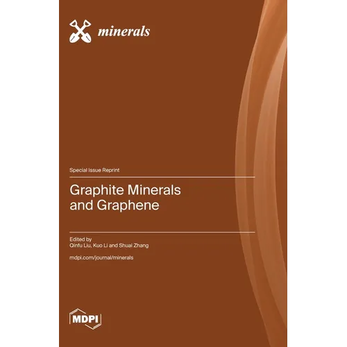Graphite Minerals and Graphene - Hardcover