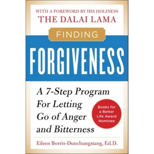Finding Forgiveness: A 7-Step Program for Letting Go of Anger and Bitterness - Paperback