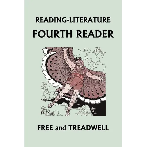 Reading-Literature: Fourth Reader: Black and White Edition (Yesterday's Classics) - Paperback