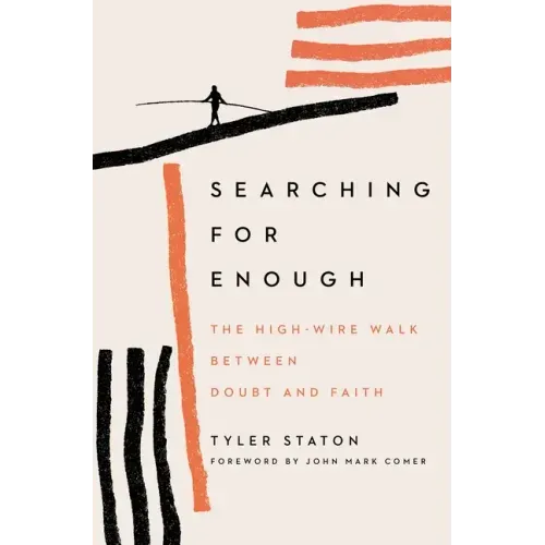 Searching for Enough: The High-Wire Walk Between Doubt and Faith - Paperback