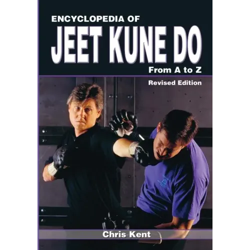 Encyclopedia of Jeet Kune Do: From A to Z - Paperback