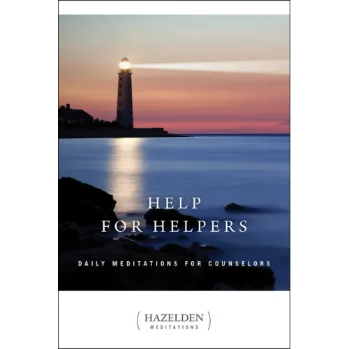 Help for Helpers: Daily Meditations for Counselors - Paperback