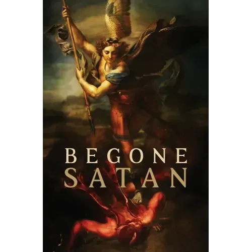 Begone Satan! AND Mary Crushes the Serpent: Two Books in One - Hardcover