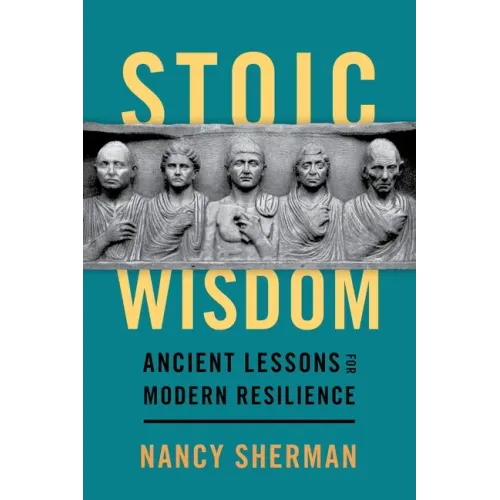 Stoic Wisdom: Ancient Lessons for Modern Resilience - Hardcover