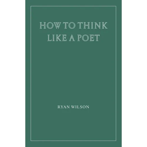 How to Think Like a Poet - Paperback