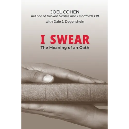 I Swear: The Meaning of an Oath - Paperback