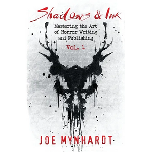Shadows & Ink: Mastering the Art of Horror Writing and Publishing - Paperback