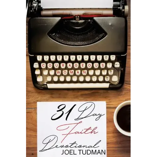 Courageous Woman: 31 Day Faith Devotional - Paperback