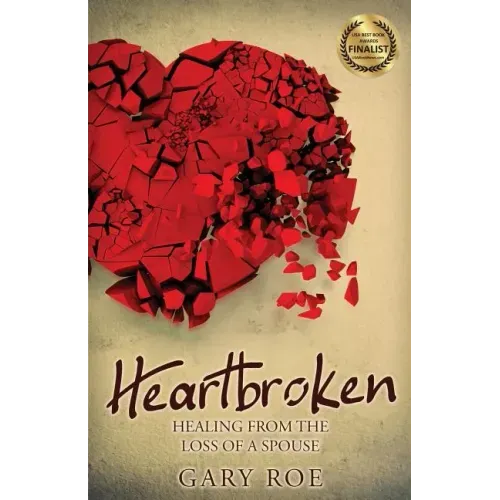 Heartbroken: Healing from the Loss of a Spouse - Paperback