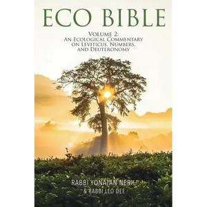 Eco Bible: Volume 2: An Ecological Commentary on Leviticus, Numbers, and Deuteronomy - Paperback