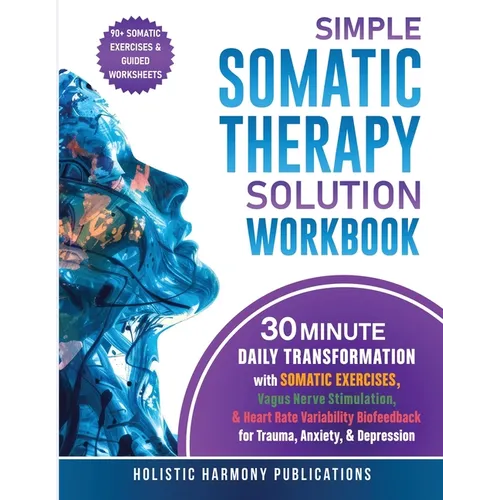 Simple Somatic Therapy Solution Workbook - Paperback