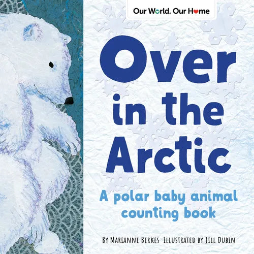 Over in the Arctic: A Polar Baby Animal Counting Book - Paperback