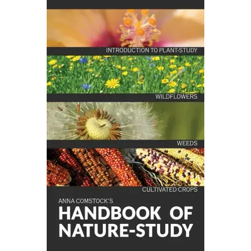 The Handbook Of Nature Study in Color - Wildflowers, Weeds & Cultivated Crops - Hardcover