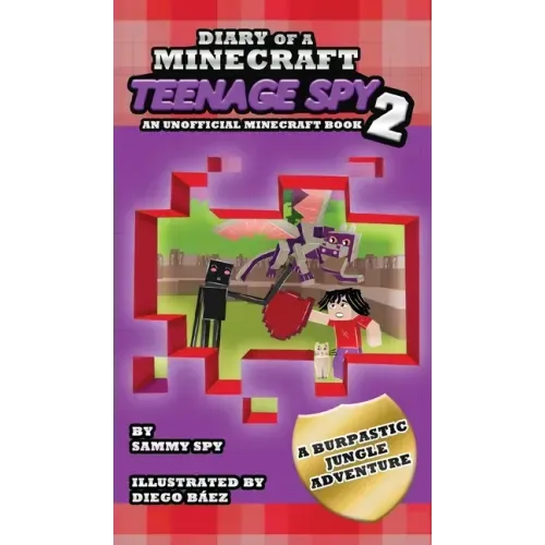 Diary Of A Minecraft Teenage Spy 2: Book 2: 'A Burptastic Jungle Adventure' - Hardcover