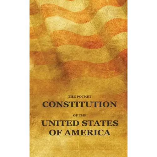 The Pocket Constitution of the United States of America: Us Constitution Book, Bill of Rights and Declaration of Independence Travel Size - Paperback