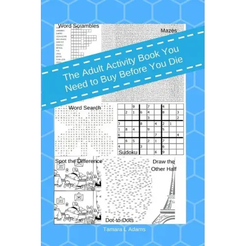 The Adult Activity Book You Need to Buy Before You Die - Paperback