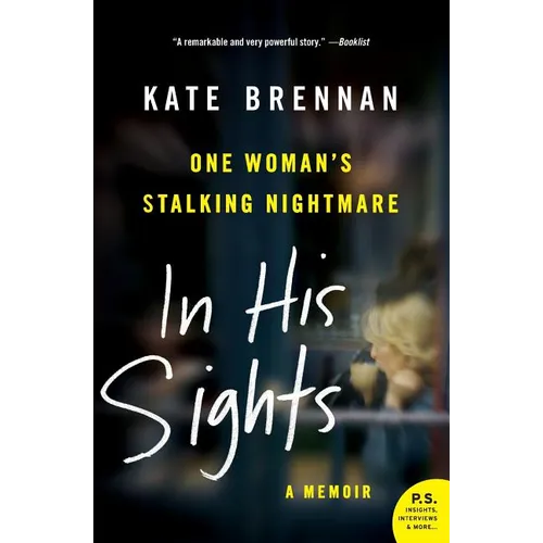 In His Sights: One Woman's Stalking Nightmare - Paperback