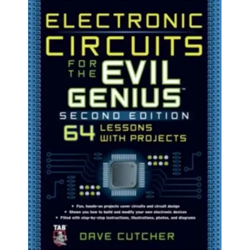 Electronic Circuits for the Evil Genius 2/E - Paperback