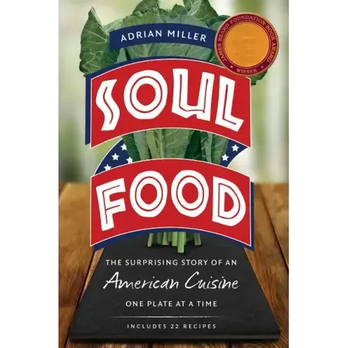 Soul Food: The Surprising Story of an American Cuisine, One Plate at a Time - Paperback
