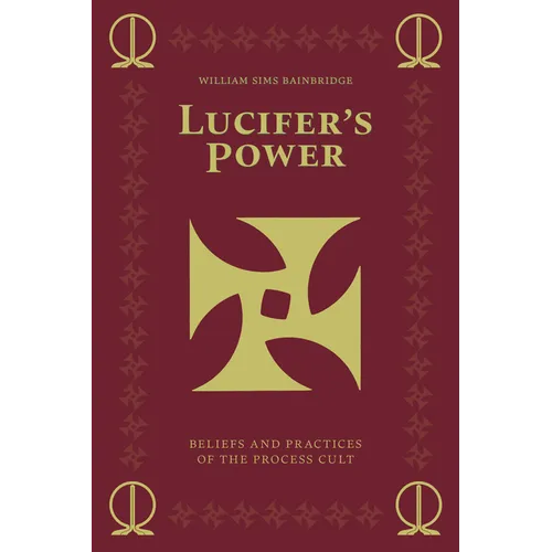 Lucifer's Power: Beliefs and Practices of the Process Cult - Paperback