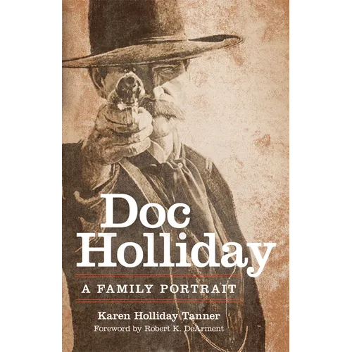 Doc Holliday: A Family Portrait - Paperback